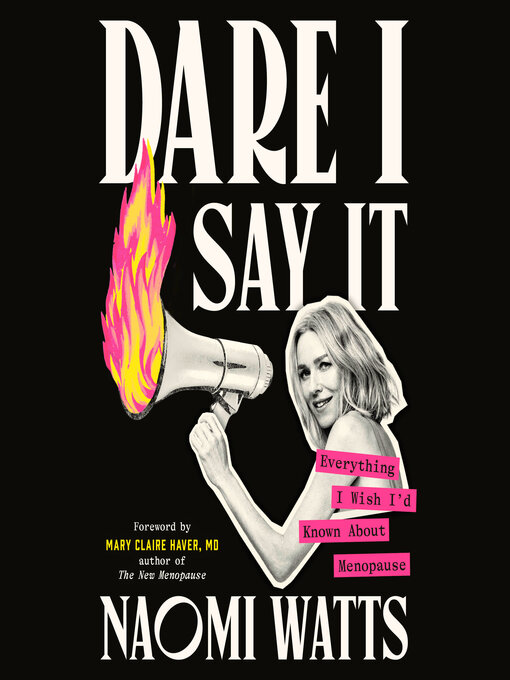 Title details for Dare I Say It by Naomi Watts - Wait list